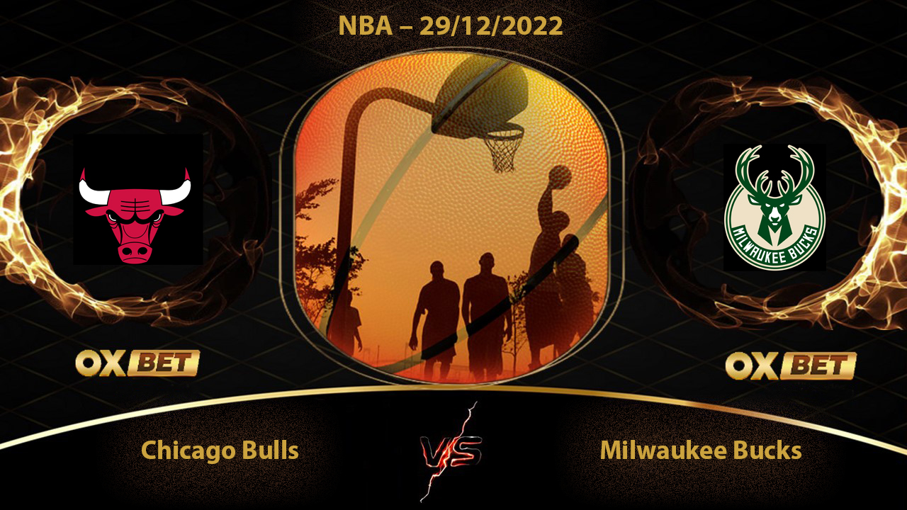 Kèo bóng rổ, Chicago Bulls vs Milwaukee Bucks, 08h00, 29/12, Oxbet