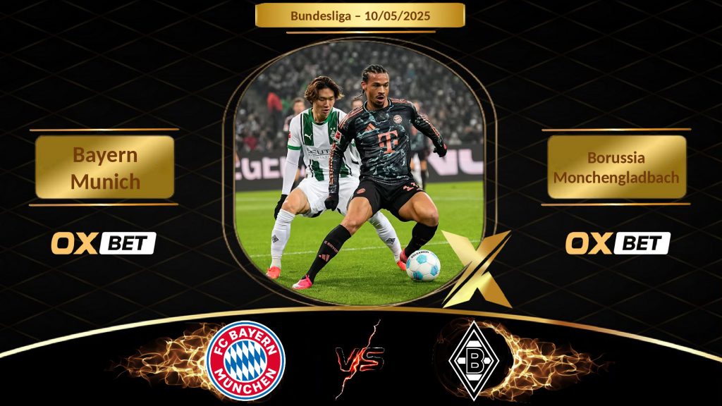 Soi kèo Bayern Munich vs Borussia Monchengladbach, 10/05/2025, nhà cái Oxbet