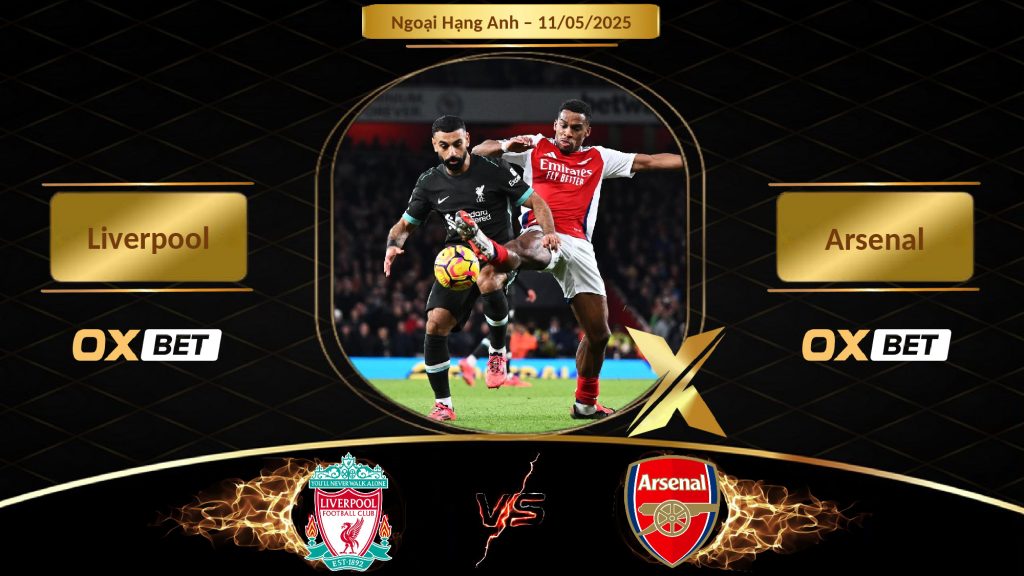 Soi kèo Liverpool vs Arsenal, 11/05/2025, nhà cái Oxbet
