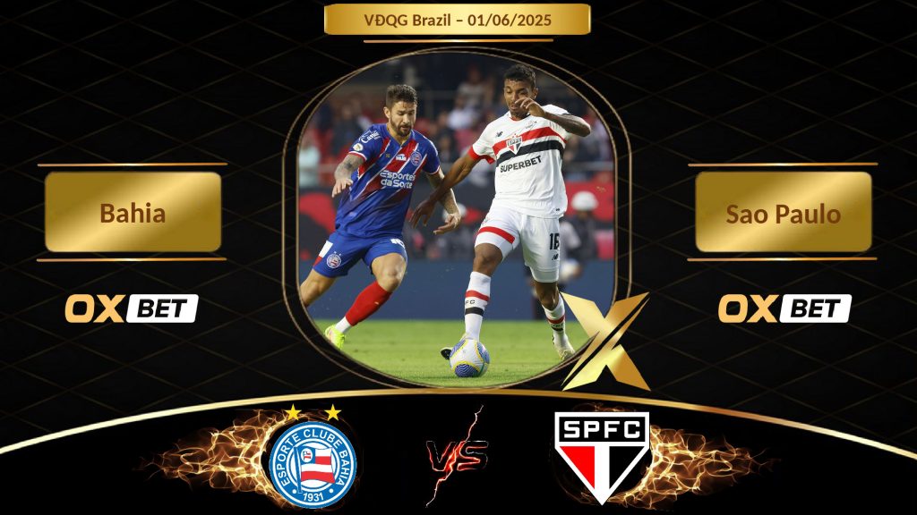 Soi kèo Bahia vs Sao Paulo, 01/06/2025, nhà cái Oxbet