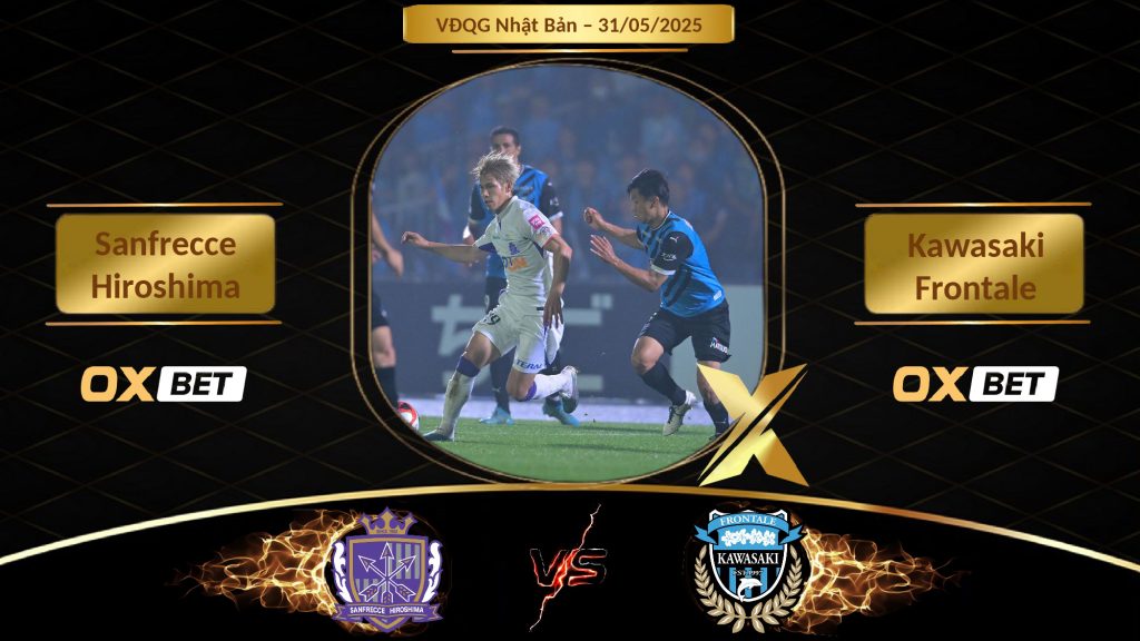 Soi kèo Sanfrecce Hiroshima vs Kawasaki Frontale, 31/05/2025, nhà cái Oxbet
