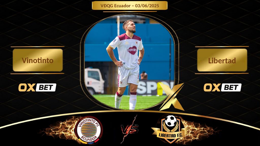 Soi kèo Vinotinto vs Libertad, 03/06/2025, nhà cái Oxbet