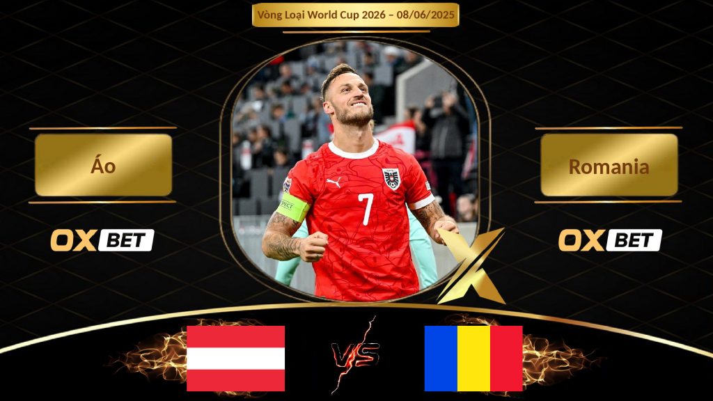 Soi kèo Áo vs Romania, 08/06/2025, nhà cái Oxbet
