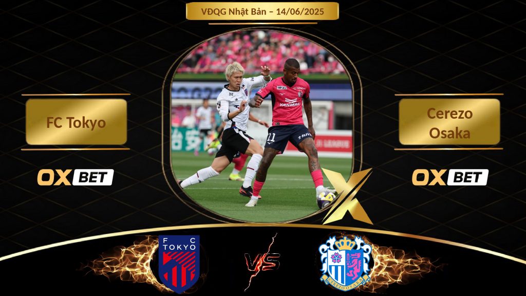 Soi kèo FC Tokyo vs Cerezo Osaka, 14/06/2025, nhà cái Oxbet